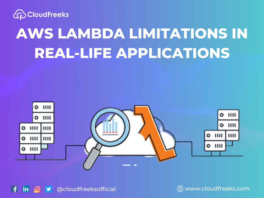 Understanding AWS Lambda Limitations in real-life applications